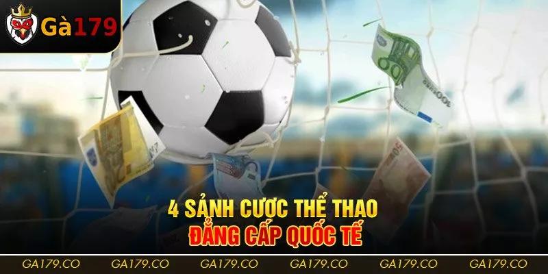 4 sảnh cược thể thao đẳng cấp quốc tế