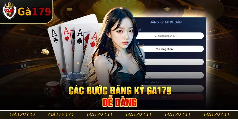 Các bước đăng ký Ga179 dễ dàng Các bước đăng ký Ga179 dễ dàng