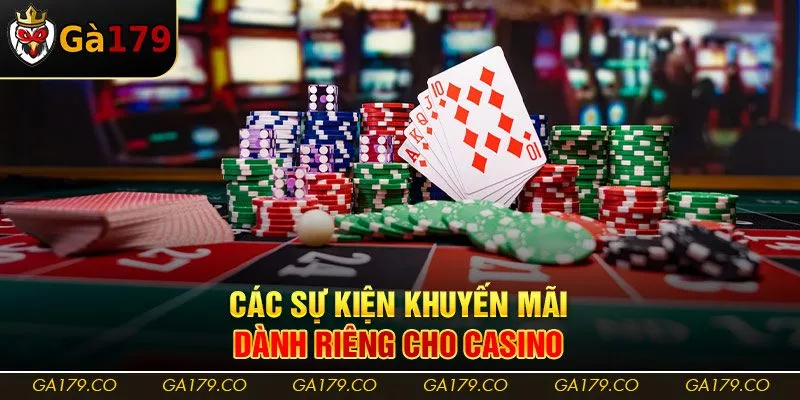 Các sự kiện khuyến mãi dành riêng cho casino 