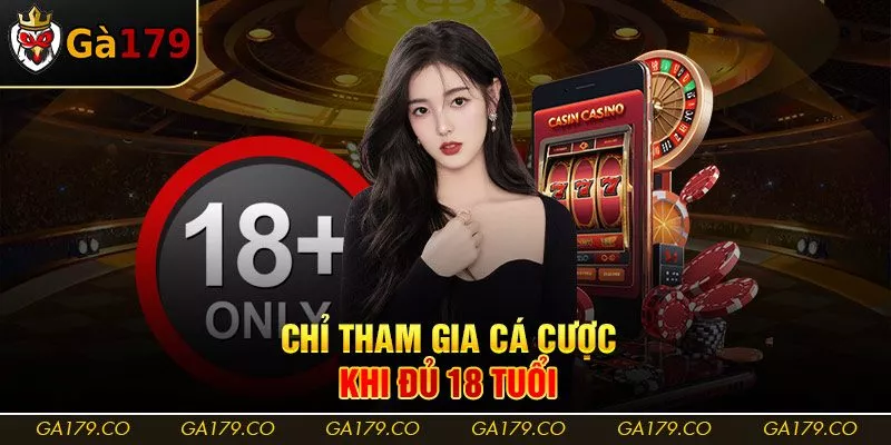 Chỉ tham gia cá cược khi đủ 18 tuổi