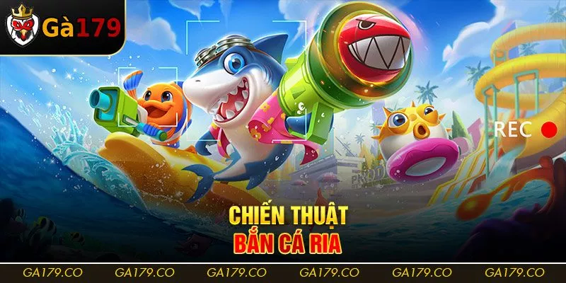 Chiến thuật bắn cá ria