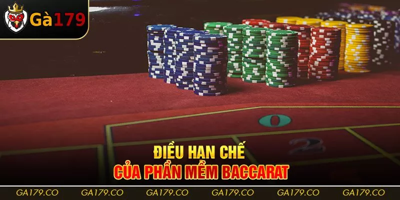 Điều hạn chế của phần mềm Baccarat Điều hạn chế của phần mềm Baccarat