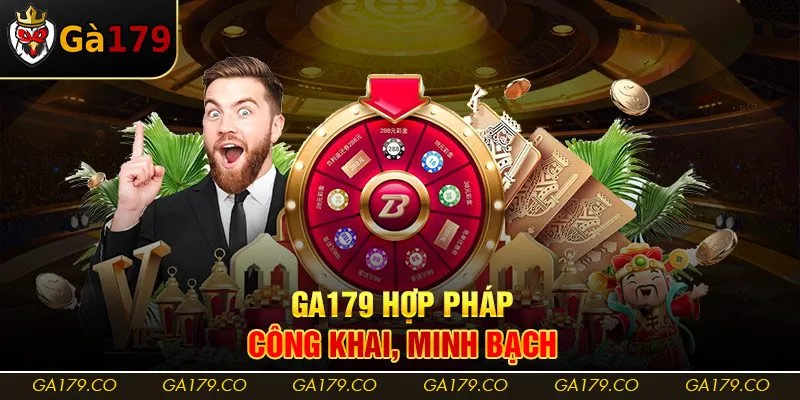 Ga179 hợp pháp, công khai, minh bạch Ga179 hợp pháp, công khai, minh bạch