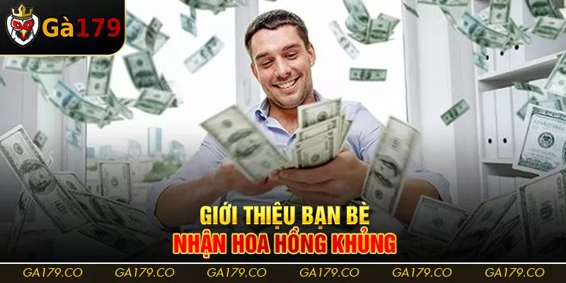 Giới thiệu bạn bè, nhận hoa hồng khủng