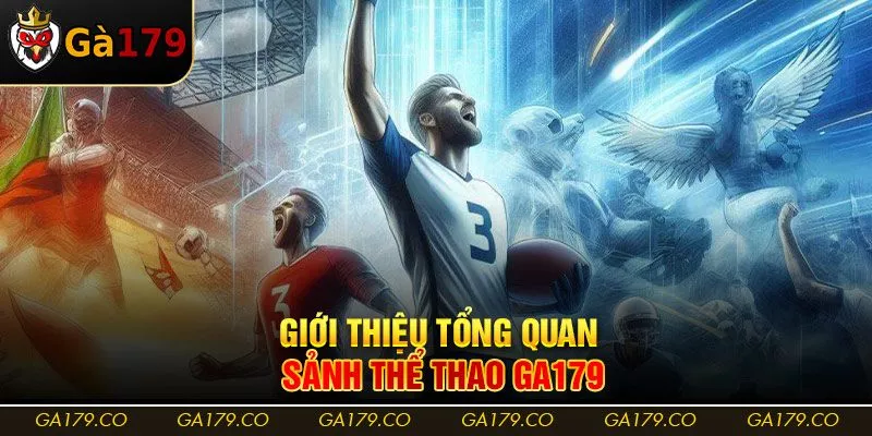 Giới thiệu tổng quan sảnh thể thao Ga179