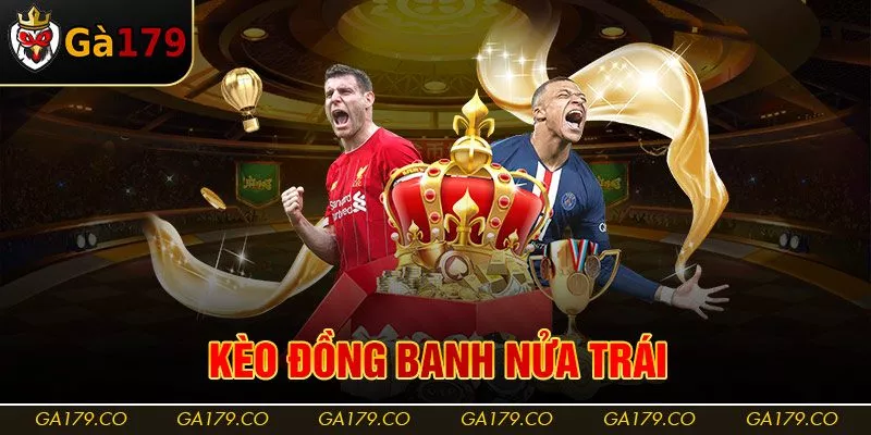 Kèo Đồng Banh Nửa Trái
