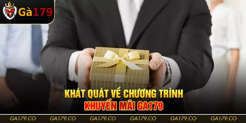 Khát quát về chương trình khuyến mãi Ga179