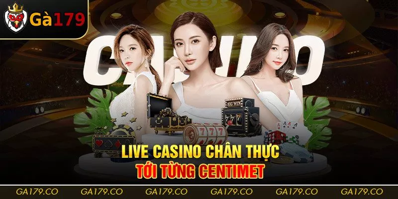 Live Casino chân thực tới từng centimet Live Casino chân thực tới từng centimet