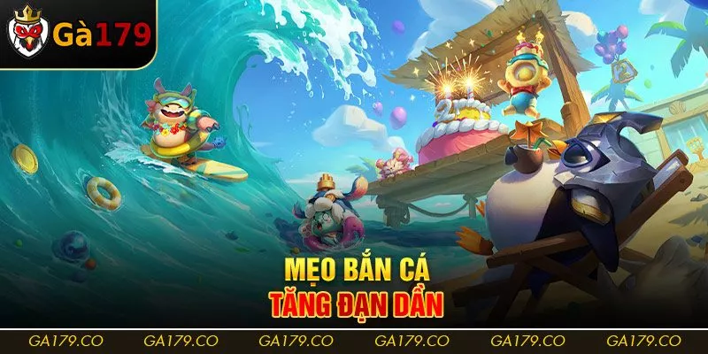 Mẹo bắn cá tăng đạn dần