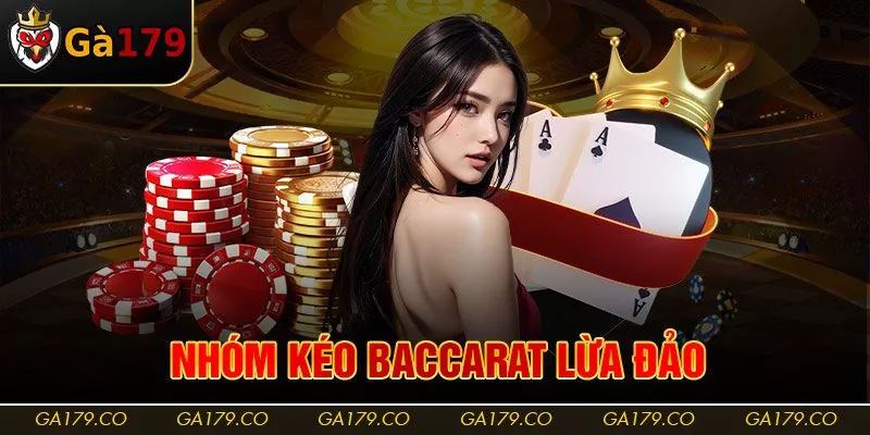 Nhóm Kéo Baccarat Lừa Đảo