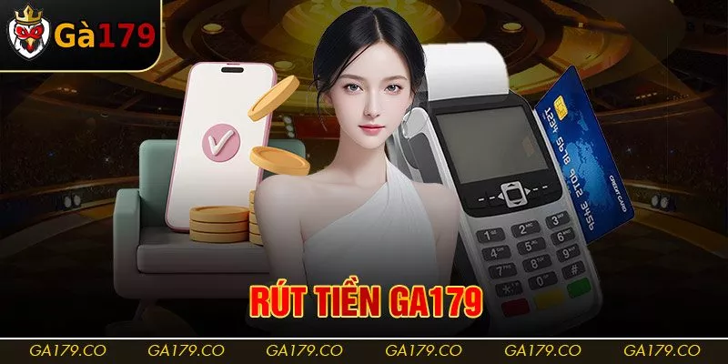 rút tiền ga179