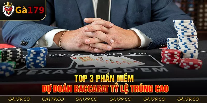 Top 3 phần mềm dự đoán Baccarat tỷ lệ trúng cao Top 3 phần mềm dự đoán Baccarat tỷ lệ trúng cao