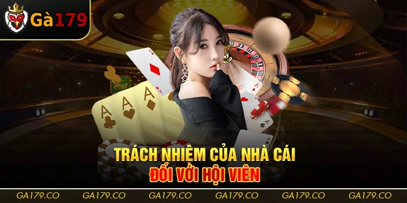 Trách nhiệm của nhà cái đối với hội viên