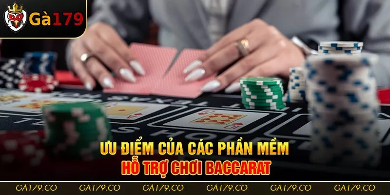 Ưu điểm của các phần mềm hỗ trợ chơi Baccarat Ưu điểm của các phần mềm hỗ trợ chơi Baccarat