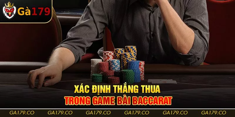 Xác định thắng thua trong game bài Baccarat Xác định thắng thua trong game bài Baccarat