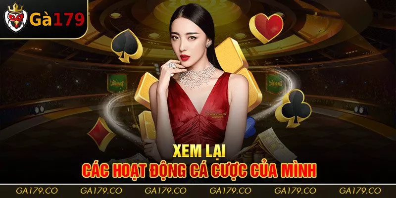 Xem lại các hoạt động cá cược của mình
